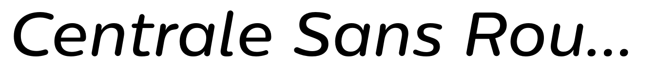 Centrale Sans Rounded Medium Italic